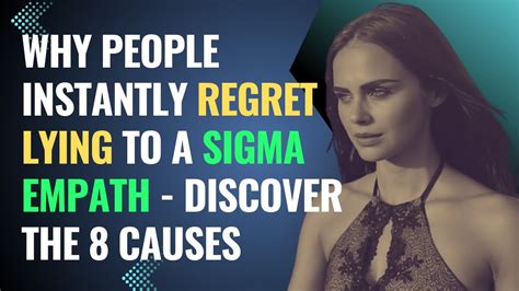 Why People Instantly Regret Lying To A Sigma Empath Discover The 8