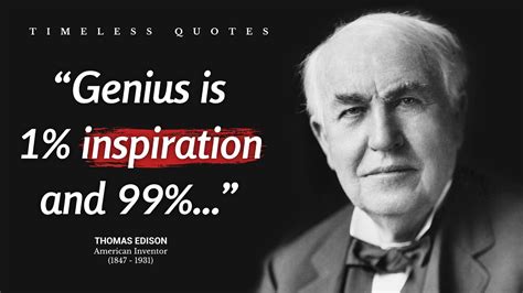 Thomas Edison Quotes On Genius Wisdom And Success Timeless Quotes Youtube