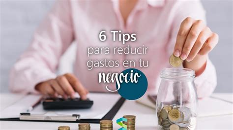 Tips Para Reducir Gastos En Tu Negocio Santana Sales Group