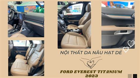 NỘi ThẤt Da MÀu HẠt DẺ TrÊn Ford Everest Titanium 2023 CÁ NhÂn HÓa