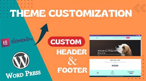 How To Customize Wordpress Theme Elementor Custom Header And Footer