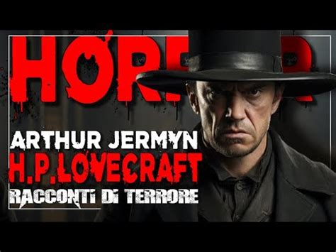 Arthur Jermyn H P Lovecraft Racconto Di Terrore Youtube