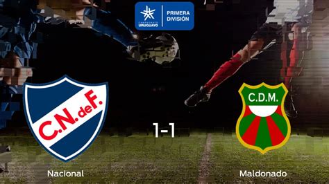 Club Nacional De Football Deportivo Maldonado Resultado Resumen Y