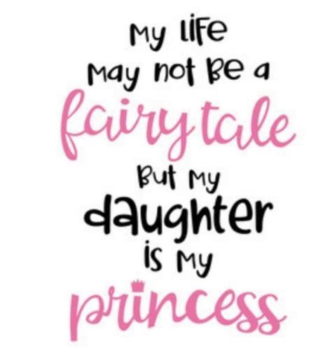 My Daughter My Princess Quotes - Joli Rowena