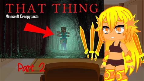 Mob Talker React To Minecraft Creepypasta That Thing Again Part 2