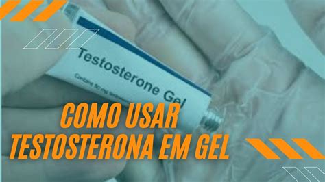 Como Usar Testosterona Em Gel Youtube