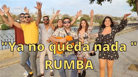 Ya No Queda Nada Versi N Rumba Dani Gurtely Youtube