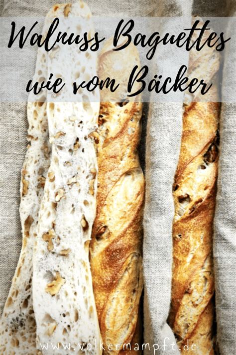 Walnuss Baguettes Wie Vom B Cker Mit P Te Ferment E Volkermampft