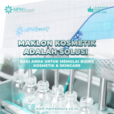 Maklon Kosmetik Solusi Untuk Memulai Bisnis Kosmetik Skincare