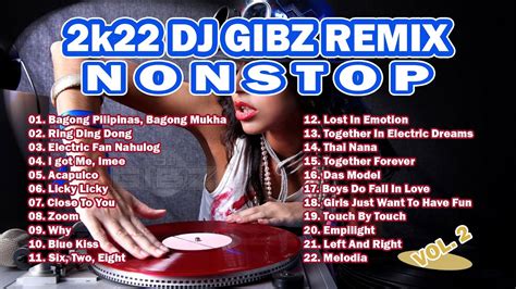 2k22 Dj Gibz Remix Nonstop Vol 2 Disco Party Mix Nonstop Youtube