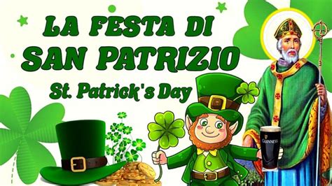 La Festa Di San Patrizio Tradizioni E Curiosit Sulla Celebrazione Pi