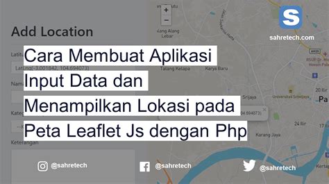 Cara Membuat Aplikasi Input Data Dan Menampilkan Lokasi Pada Peta