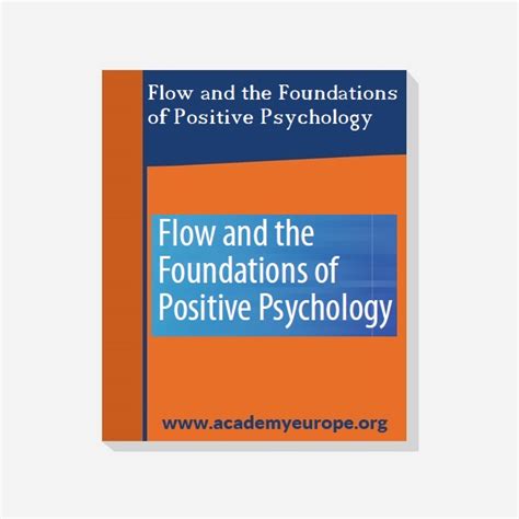 Flow Y Los Fundamentos De La Psicología Positiva Academy Europe