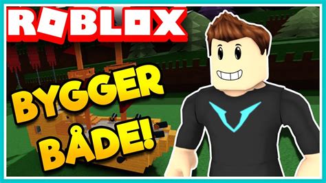 Vi bygger en BÅD og sejler mod SKATTE Dansk Roblox Build a Boat