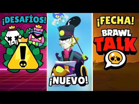 DESAFIOS SALIDA DE CHUCK FECHA DE LA BRAWL TALK Y NUEVOS EVENTOS