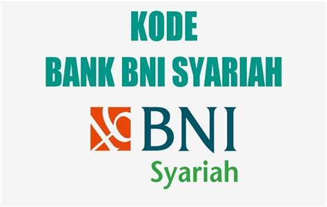 Inilah Kode Bank Bni Syariah Untuk Lakukan Transfer Antarbank