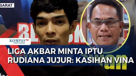 Liga Akbar Minta Ayah Eky Jujur Soal Kasus Vina Polisi Telah Periksa