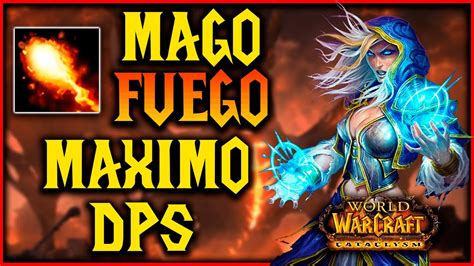 Wow Cata Gu A Mago Fuego Pvecataclysm Classic Mage Fire Gu A