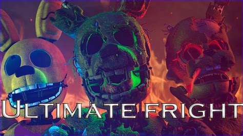 Sfm Fnaf Ultimate Fright By Dheusta Youtube