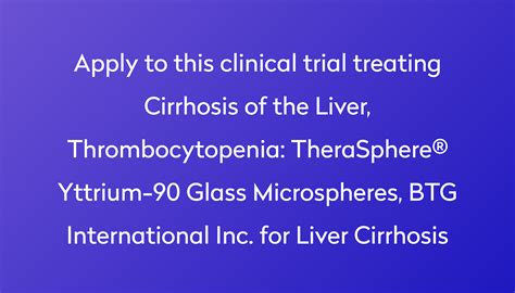 Therasphere® Yttrium 90 Glass Microspheres Btg International Inc For Liver Cirrhosis Clinical