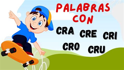 PALABRAS CON Cra Cre Cri Cro Cru SUPER FÁCIL 100 YouTube