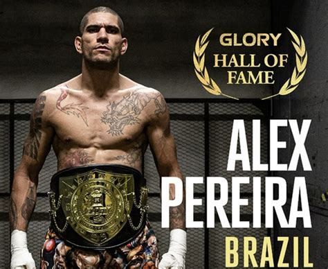 Dono De Feito Hist Rico No Glory Alex Poatan Indicado Ao Hall Da