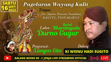 LIVE WAYANG KI WISNU HADI SUGITO LAKON SERIAL BHARATAYUDA DURNO