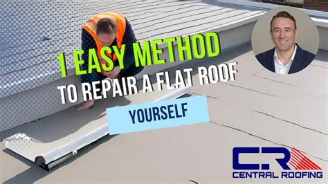 1 Easy Method To Repair A Flat Roof Yourself Youtube