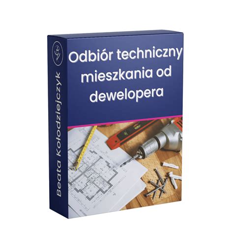 Odbi R Techniczny Mieszkania Od Dewelopera Check Lista Punkt W