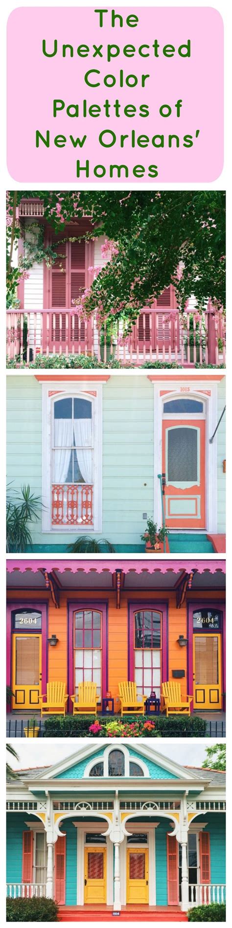 New Orleans Is Home To A Delightful Palette Of Colors New Orleans