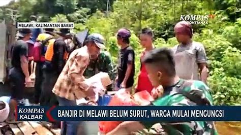 Banjir Tak Kunjung Surut Warga Kabupaten Melawi Mulai Mengungsi