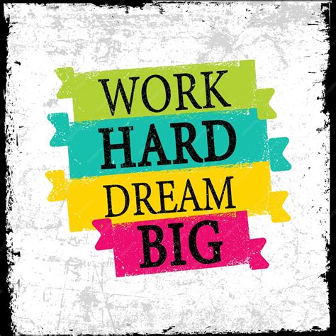 Premium Vector Work Hard Dream Big Creative Motivation Quote