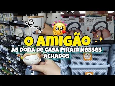 Tour E Achadinhos Na Loja O Amig O Utilidades Dom Sticas Itens De