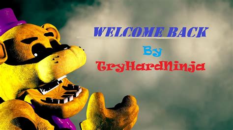 Fnaf Sfm Welcome Back By Tryhardninja Happy Anniversary Fnaf Sister