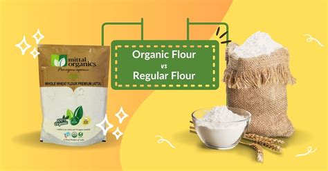 Organic Flour vs Regular Flour - Exploring the Diversity | Mittal Orga ...