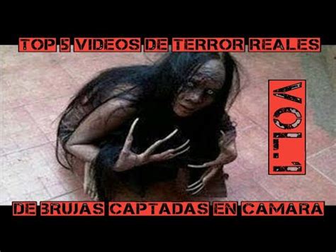 TOP 5 VIDEOS DE TERROR DE BRUJAS REALES CAPTADAS EN CAMARA VOL 1