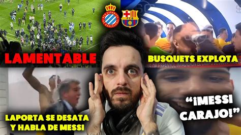 La VERGONZOSA INVASIÓN DE CAMPO en el ESPANYOL vs BARÇA BUSQUETS