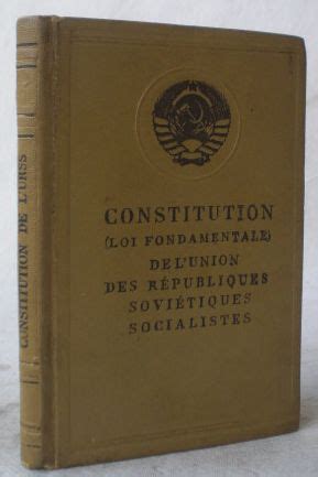 Constitution Loi Fondamentale De L Union Des Republiques Sovietiques