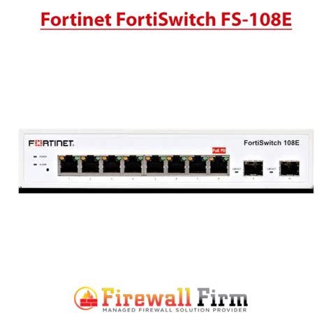 Buy Online Fortinet FortiSwitch FS 108E With Best At Price