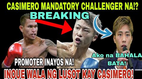 ITO NA CASIMERO MANDATORY CHALLENGER NA NI INOUE WALA NG LUSOT ANG