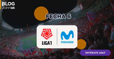 Liga 1 Movistar Así va la tabla de posiciones de la fecha 6 Blog Joinnus