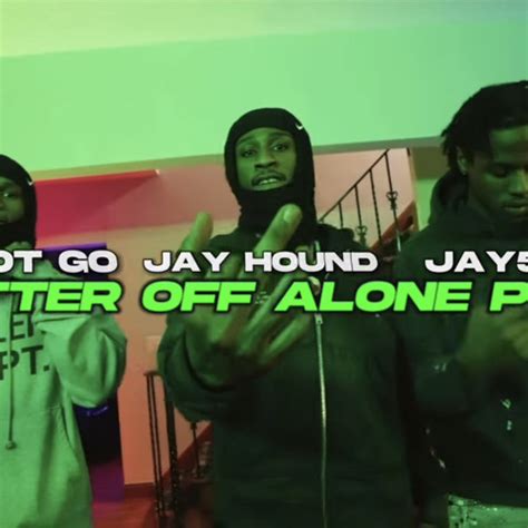 Stream Sdot Go X Jay5ive X Jay Hound Better Off Alone Pt2 By African