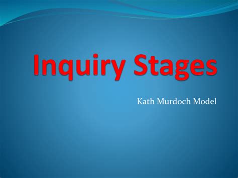 Inquiry Stages