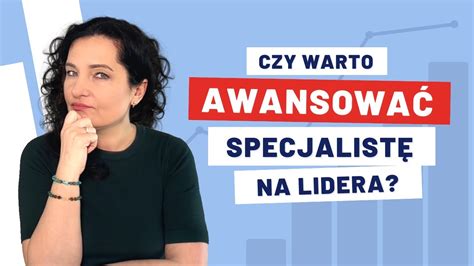 Awans pracownika Czy warto awansować specjalistę na Lidera zespołu