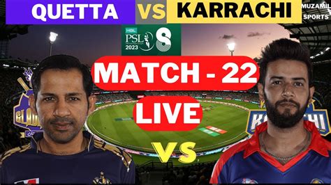 Live QG VS KK Live Match Today QG VS KK PSL Match 22 Live PSL