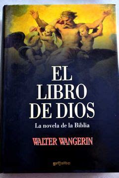 Libro El Libro De Dios La Novela De La Biblia Walter Wangerin Isbn