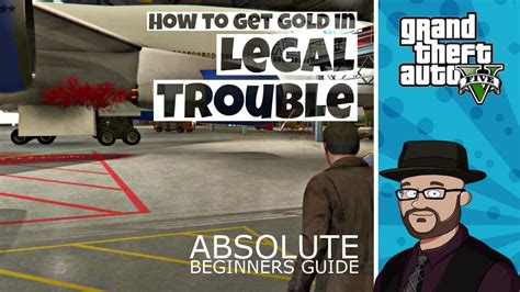 Walkthrough Getting Gold In Legal Trouble Gta Story Missions