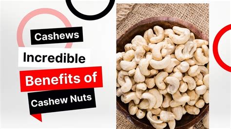 🔸incredible Health Benefits Of Cashew Nuts ♥ Everything About Cashew