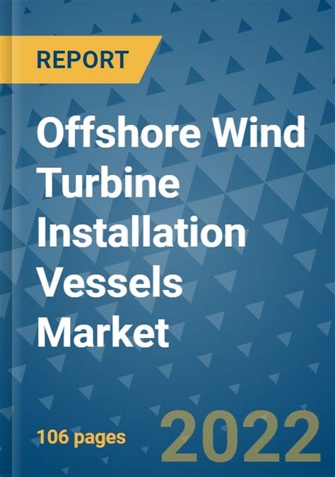 Offshore Wind Turbine Installation Vessels Market Global Industry