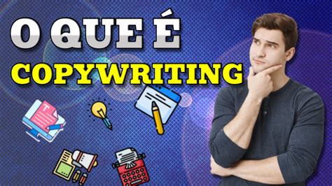 O Que Copywriting O Guia Completo Para Escrever Textos Que Vendem